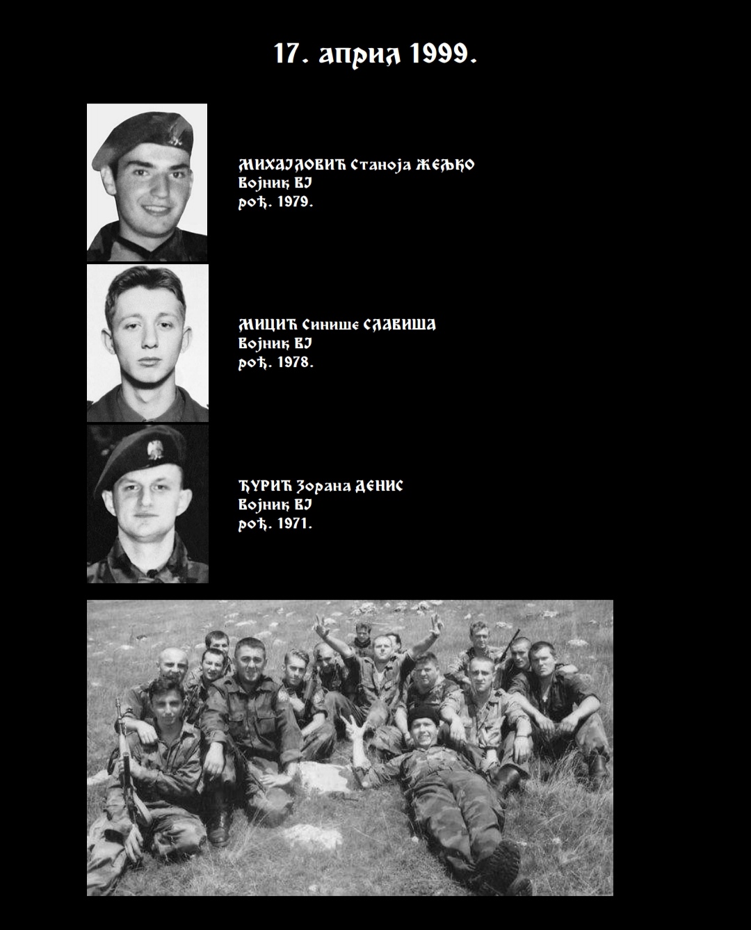 НЕБЕСКИ СТРАЖАРИ, погинули припадници Војске Југославије у реону карауле Кошаре током 1998. и 1999. године. СВЕ НА ЈЕДНОМ МЕСТУ