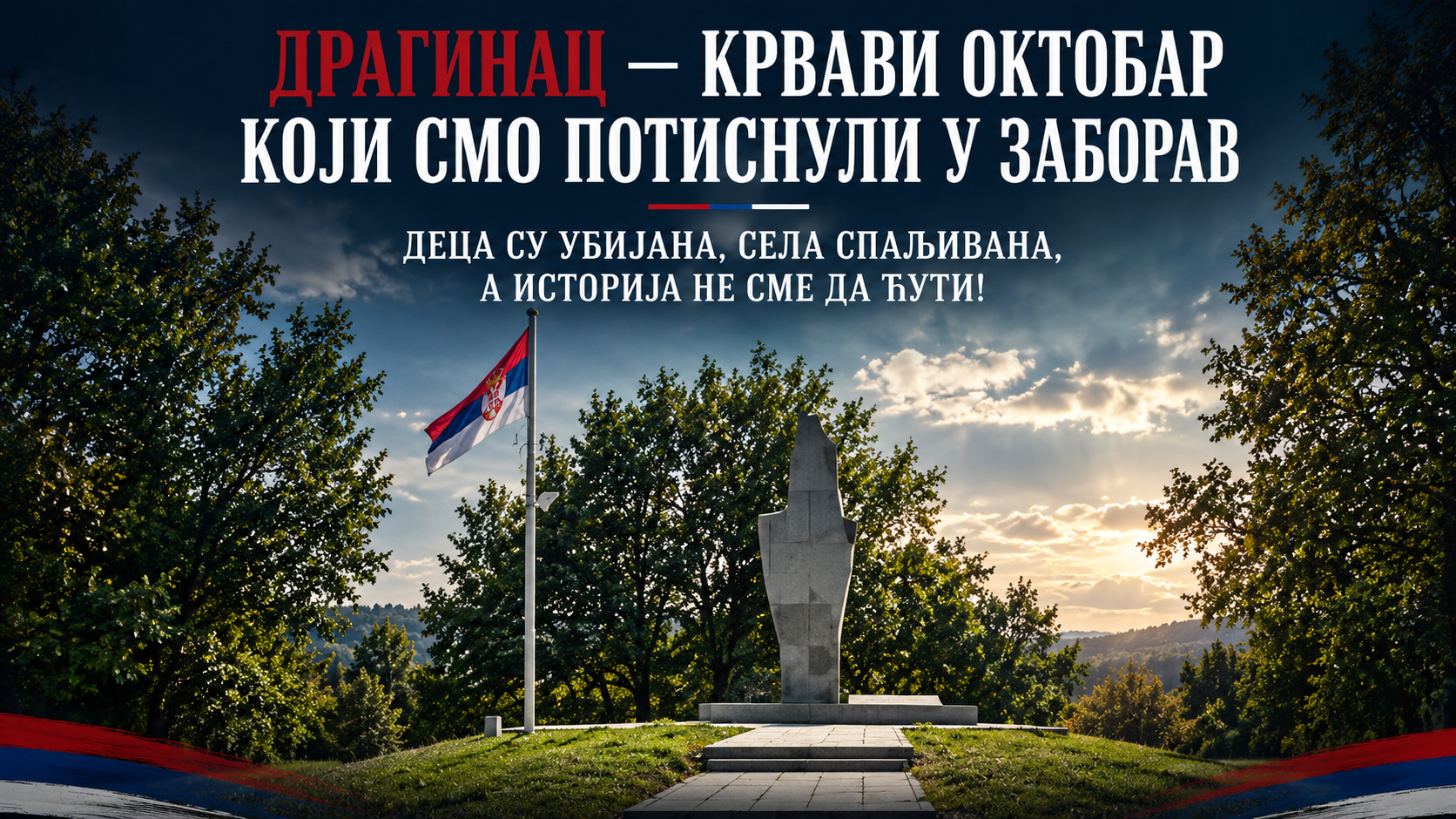 Бојанић: ДРАГИНАЦ - КРВАВИ ОКТОБАР КОЈИ СМО ПОТИСНУЛИ У ЗАБОРАВ: ДЕЦА СУ УБИЈАНА, СЕЛА СПАЉИВАНА, А ИСТОРИЈА НЕ СМЕ ДА ЋУТИ!